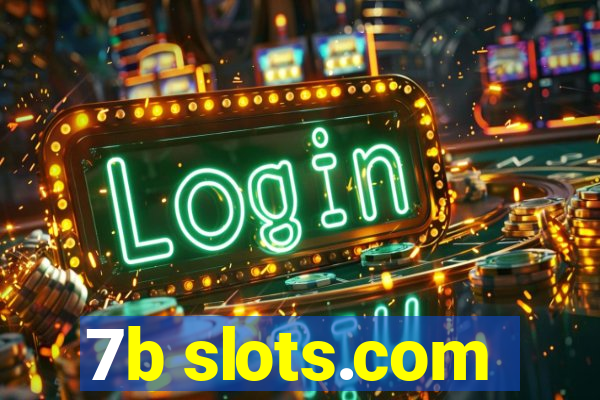 7b slots.com